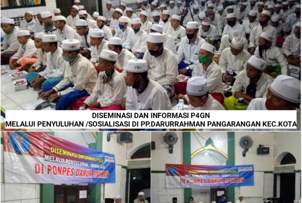 " Diseminasi dan Informasi P4GN melalui penyuluhan / sosialisasi di PP. Darurrahman Pangarangan
